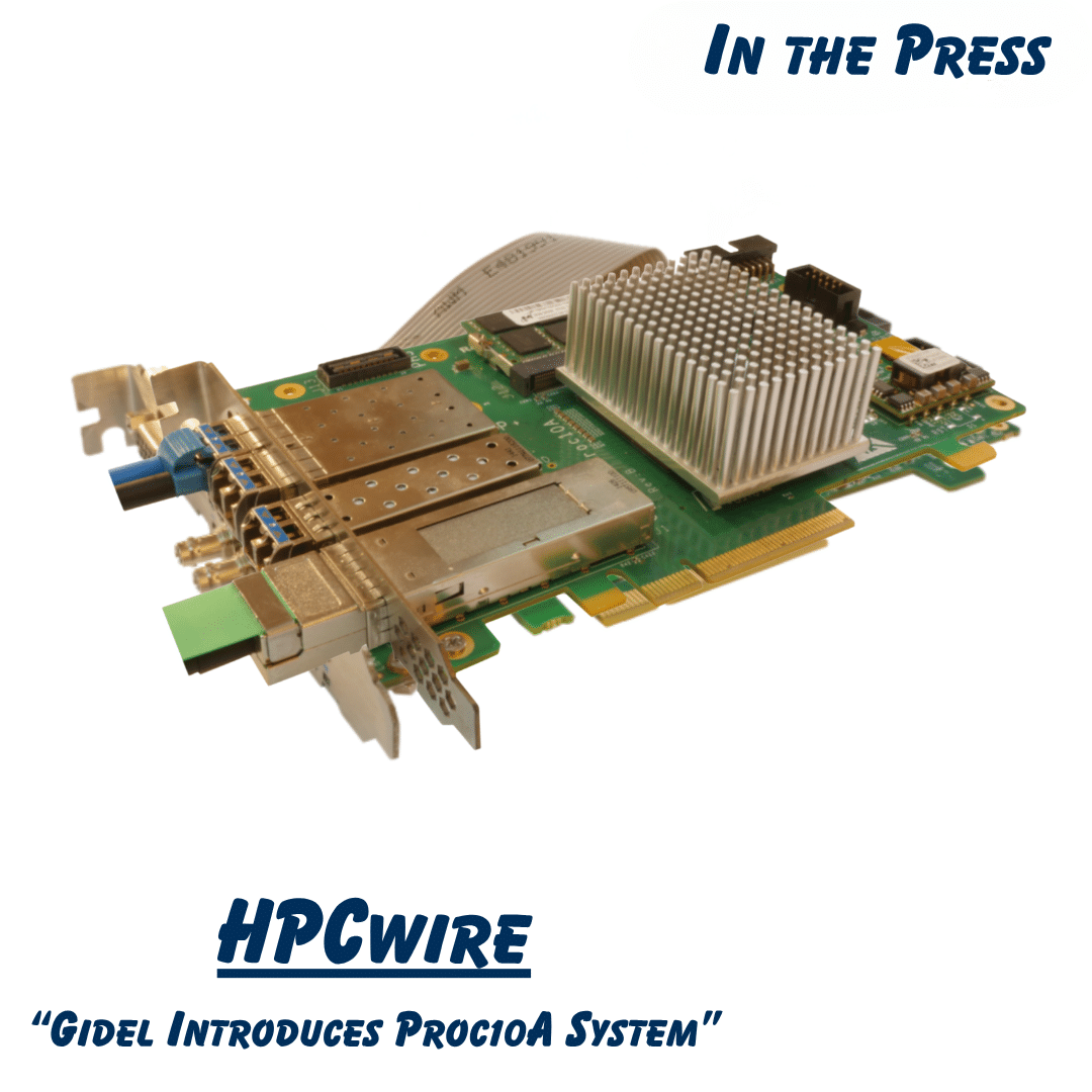 Proc10A - In the Press - HPCwire - “Gidel Introduces Proc10A System”